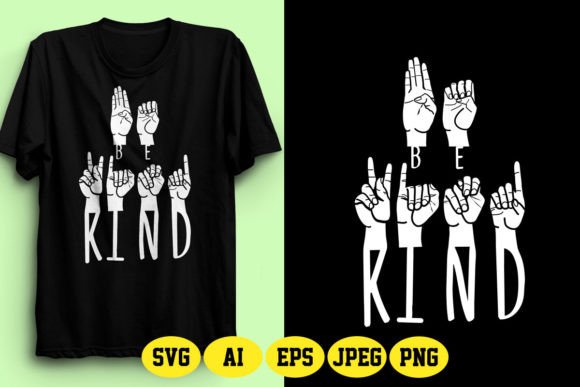 Be Kind ASL T Shirt Design 14: Elevating Your POD Business with Meaningful Graphics