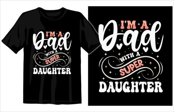 Dad with Super Daughter T-Shirt Design
